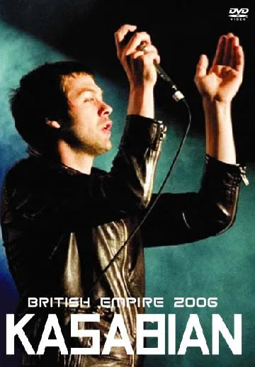 KASABIAN / BRITISH EMPIRE 2006 PRO-SHOT PRO-SHOT (1DVDR)