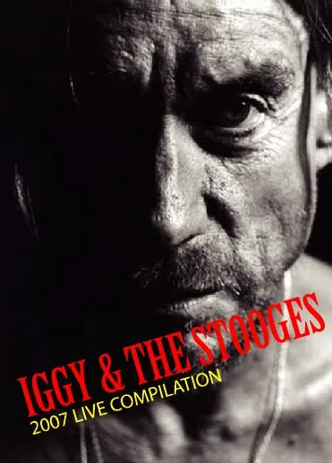 IGGY&THE STOOGES / 2007 LIVE COMPILATION Pro-Shot (1DVDR)