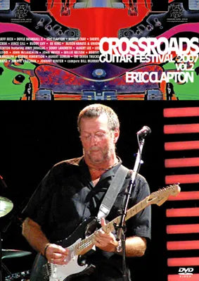 ERIC CLAPTON / CROSSROADS GUITAR FESTIVAL 2007 VOL.2 Pro-Shot (1DVDR)