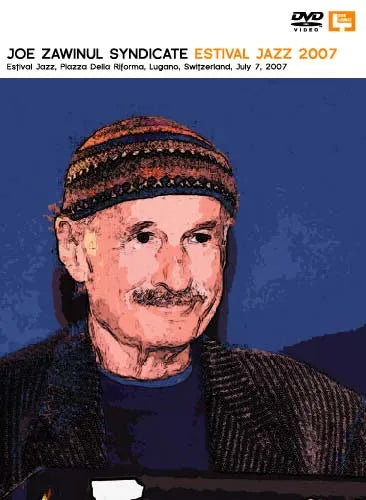 JOE ZAWINUL / ESTIVAL JAZZ 2007 PRO-SHOT (1DVDR)