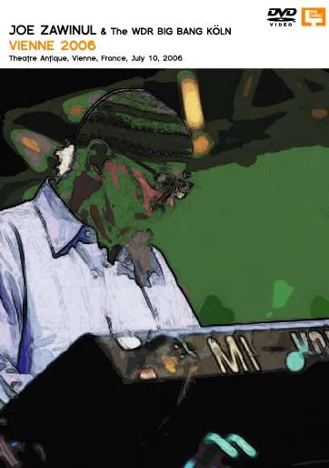 JOE ZAWINUL & THE WDR BIG BAND / VIENNE 2006 PRO-SHOT (1DVDR)
