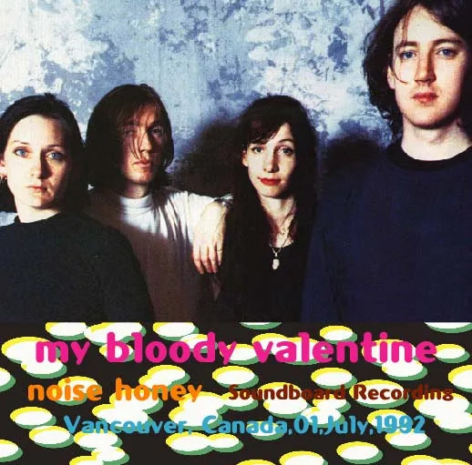 MY BLOODY VALENTINE / NOISE HONEY (1CDR)