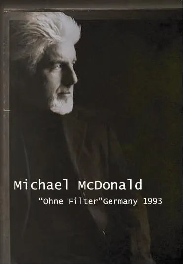 MICHAEL McDONALD / ohne filter” Germany1993 PRO-SHOT (1DVDR)