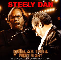 STEELY DAN / DALLAS 1994 FIRST NIGHT STEREO SOUNDBOARD (2CDR+1DVDR)