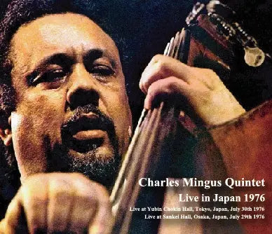 Charles Mingus Quintet / Live in Tokyo 1976 Tokyo & Osaka SOUNDBOARD  (4CDR)