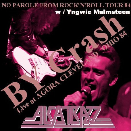 Alcatrazz / NO PAROLE FROM ROCK'N'ROLL US TOUR 1984 AGORA, CLEVELAND, OHIO 1984 (1CDR)