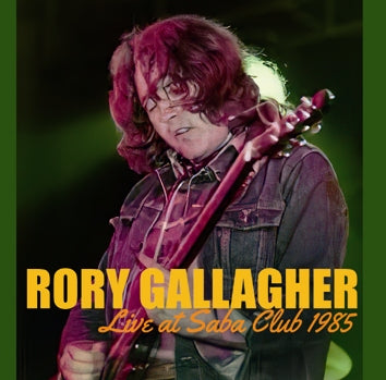 RORY GALLAGHER / LIVE AT SABA CLUB 1985 (2CDR)