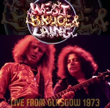 WEST, BRUCE & LAING / LIVE FROM GLASGOW 1973 (2CDR)