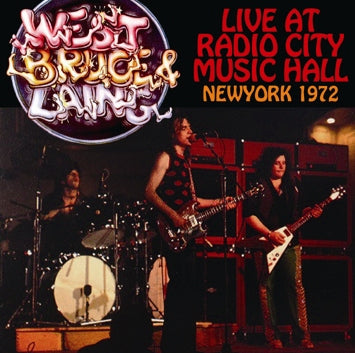 WEST, BRUCE & LAING / LIVE AT RADIO CITY MUSIC HALL, NEW YORK 1972 (2CDR)