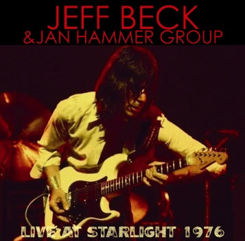 JEFF BECK & JAN HAMMER GROUP / LIVE AT STARLIGHT 1976 (1CDR)