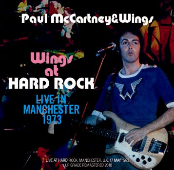 PAUL McCARTNEY & WINGS / WINGS AT HARD ROCK LIVE IN MANCHESTER 1973 (1CDR)