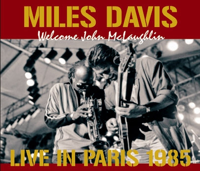 MILES DAVIS / LIVE IN PARIS 1985 WELCOME JOHN McLAUGHLIN (3CDR)