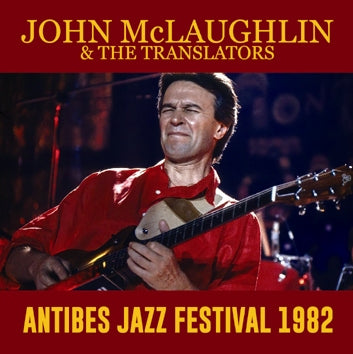 JOHN McLAUGHLIN & THE TRANSLATORS / ANTIBES JAZZ FESTIVAL 1982 SOUNDBOARD (1CDR)