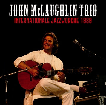 JOHN McLAUGHLIN / INTERNATIONALE JAZZWORCHE 1989 SOUNDBOARD (1CD)