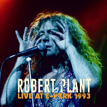 ROBERT PLANT / LIVE AT E-WERK 1993 STEREO SOUNDBOARD (2CDR)
