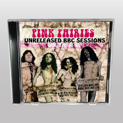 PINK FAIRIES / UNRELEASED BBC SESSIONS (1CDR)