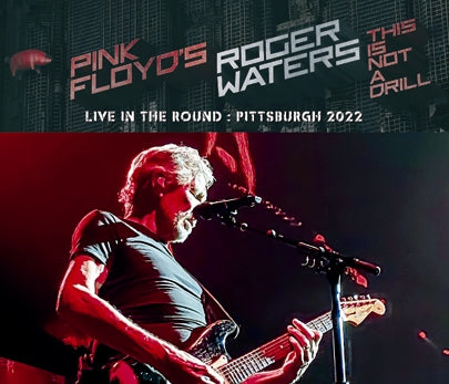 ROGER WATERS / LIVE IN THE ROUND-PITTSBURGH THIS IS NOT A DRILL TOUR 2022 (3CDR)