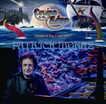 PATRICK MORAZ / CRUISE TO THE EDGE 2017 (1CDR)