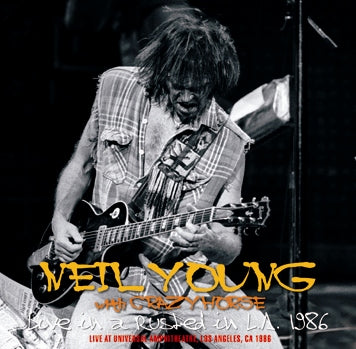 NEIL YOUNG with CRAZY HORSE / LIVE IN A RUSTED OUT L.A. 1986 (2CDR)　