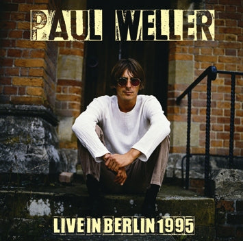 PAUL WELLER / LIVE IN BERLIN 1995 SOUNDBOARD (2CDR)