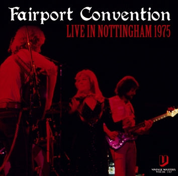 FAIRPORT CONVENTION / LIVE IN NOTTINGHAM 1975 Soundboard (1CDR)