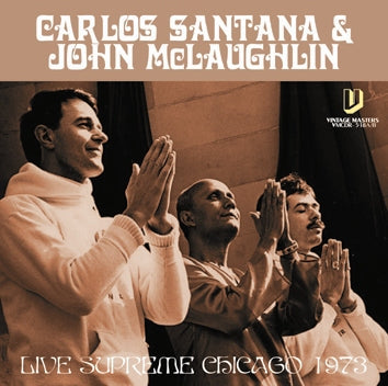 CARLOS SANTANA & JOHN McLAUGHLIN / LIVE SUPREME CHICAGO 1973 Soundboard (2CDR)