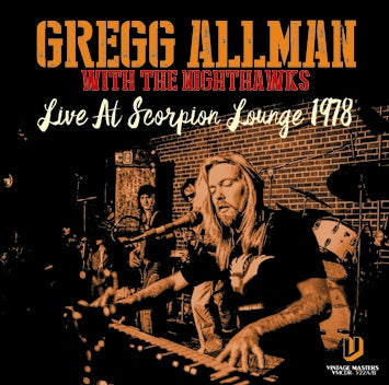GREGG ALLMAN with THE NIGHTHAWKS / LIVE AT SCORPION LOUNGE 1978 Soundboard (2CDR)