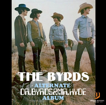 THE BYRDS / ALTERNATE "Dr.BYRDS AND Mr.HYDE" ALBUM Soundboard (1CDR)
