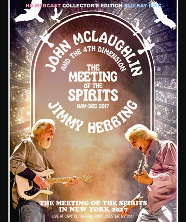 JOHN McLAUGHLIN & THE FOURTH DIMENTION and JIMMY HERRING / THE MEETING OF THE SPIRITS IN N.Y. '17 (1BDR)